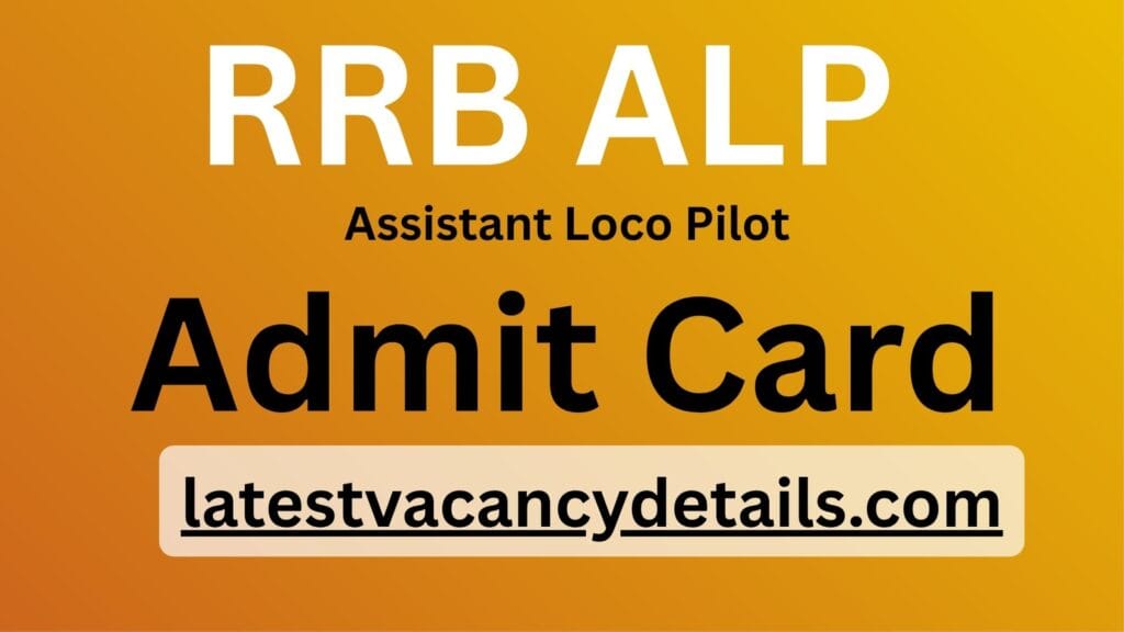 ALP Admit Card 2025