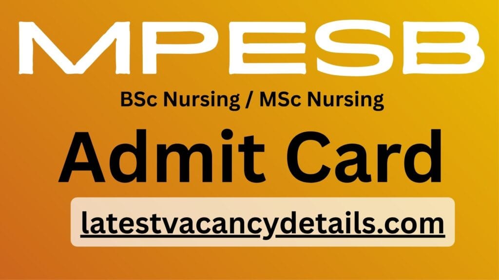BSC Nursing admit card 2025 MPESB