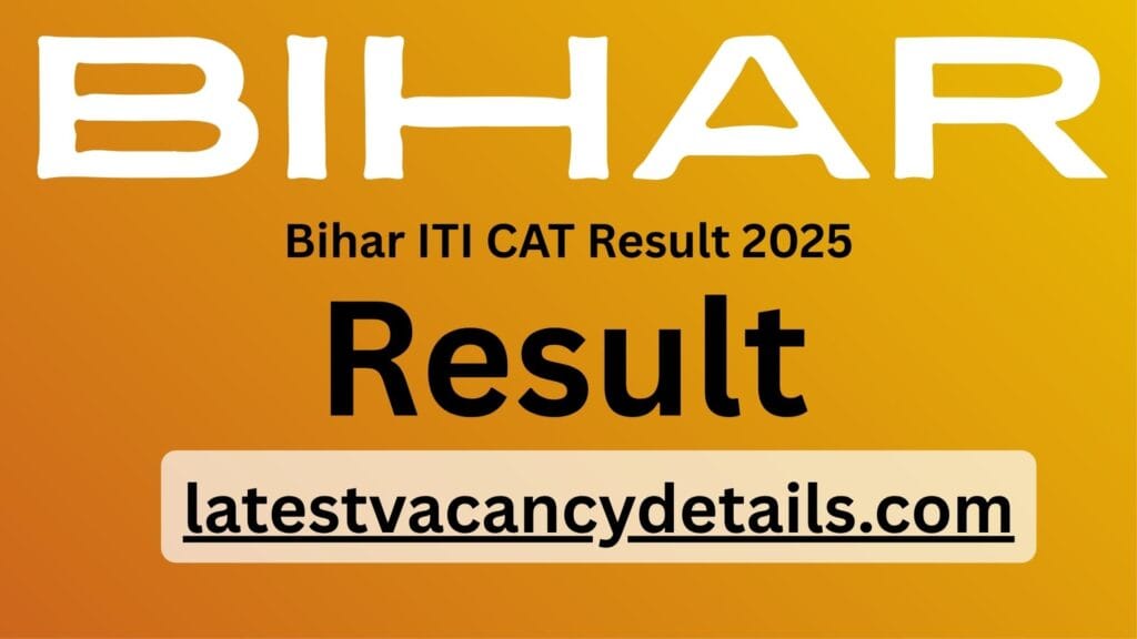 Bihar ITI CAT Result 2025