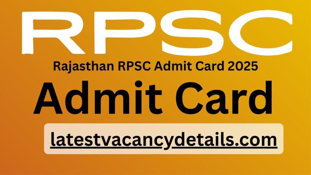 RPSC Admit Card 2025