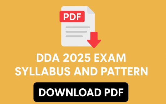 DDA 2025 Exam Syllabus and Pattern Download PDF