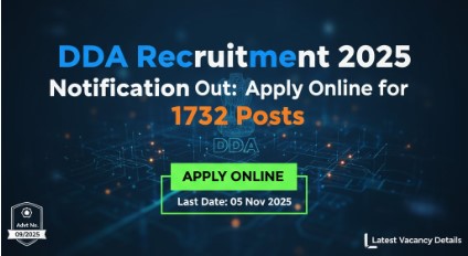 DDA Recruitment 2025 Notification Out: Apply Online for 1732 Posts