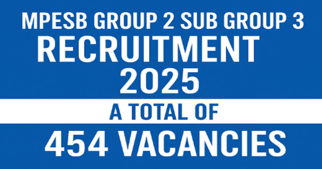 MPESB Group 2 Sub Group 3 Recruitment 2025: A total of 454 vacancies