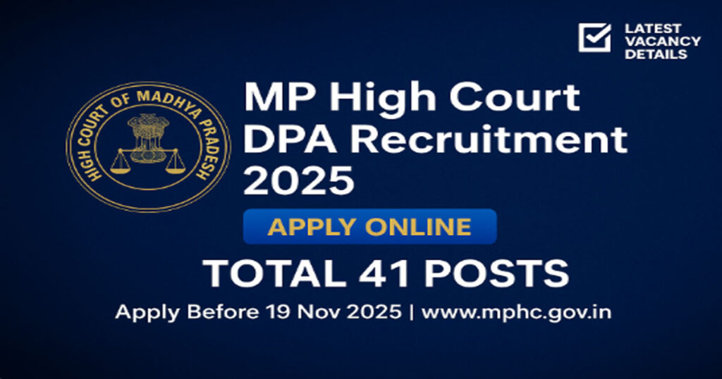 MP High Court DPA Recruitment 2025: Apply Online for 41 Data Processing Assistant Posts