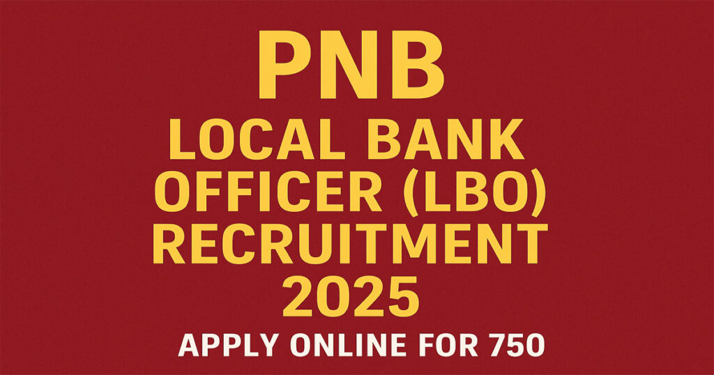 PNB Local Bank Officer (LBO) Recruitment 2025