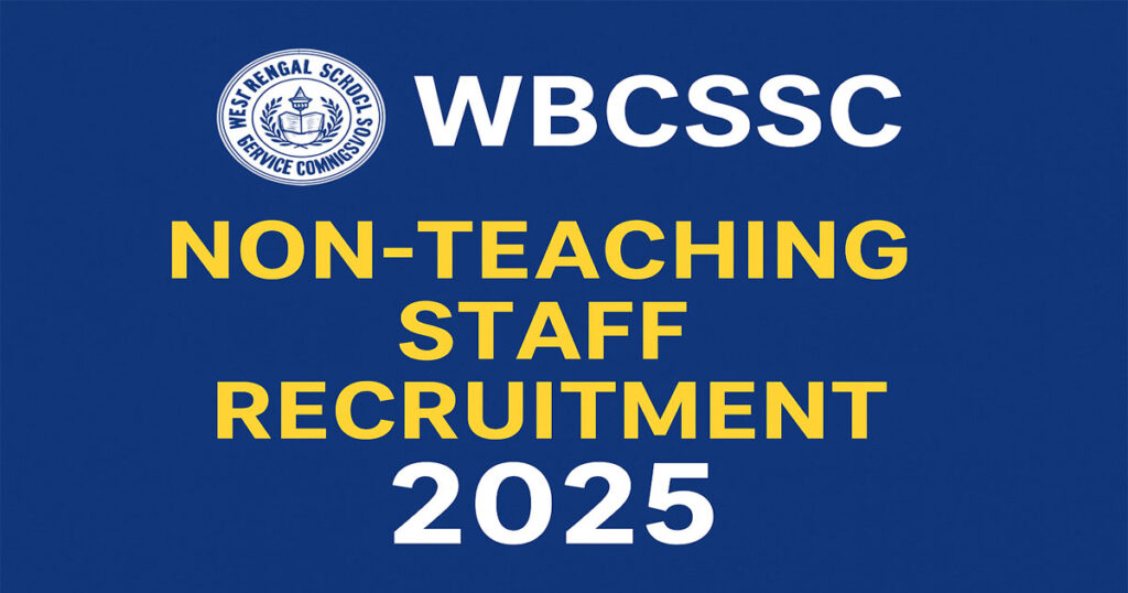 WBCSSC Non-Teaching Staff Recruitment 2025: Apply for Clerk & Group D