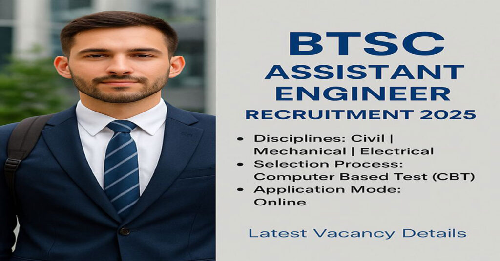 BTSC Assistant Engineer Recruitment 2025